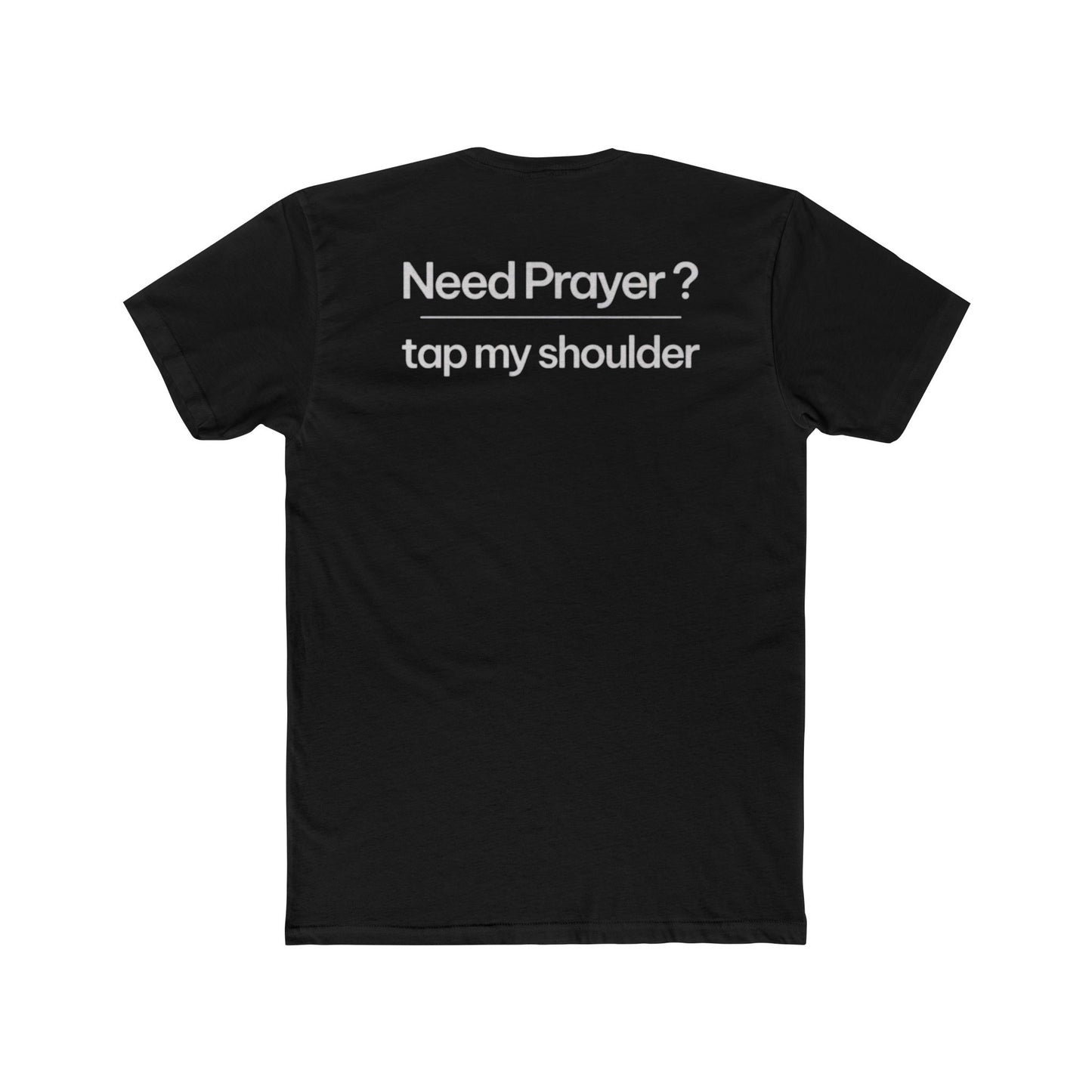 Faith-Inspired Unisex Cotton Crew Tee | Need Prayer ? Tap My Shoulder | Perfect for Church, Gifts, Spiritual Events, Daily Wear