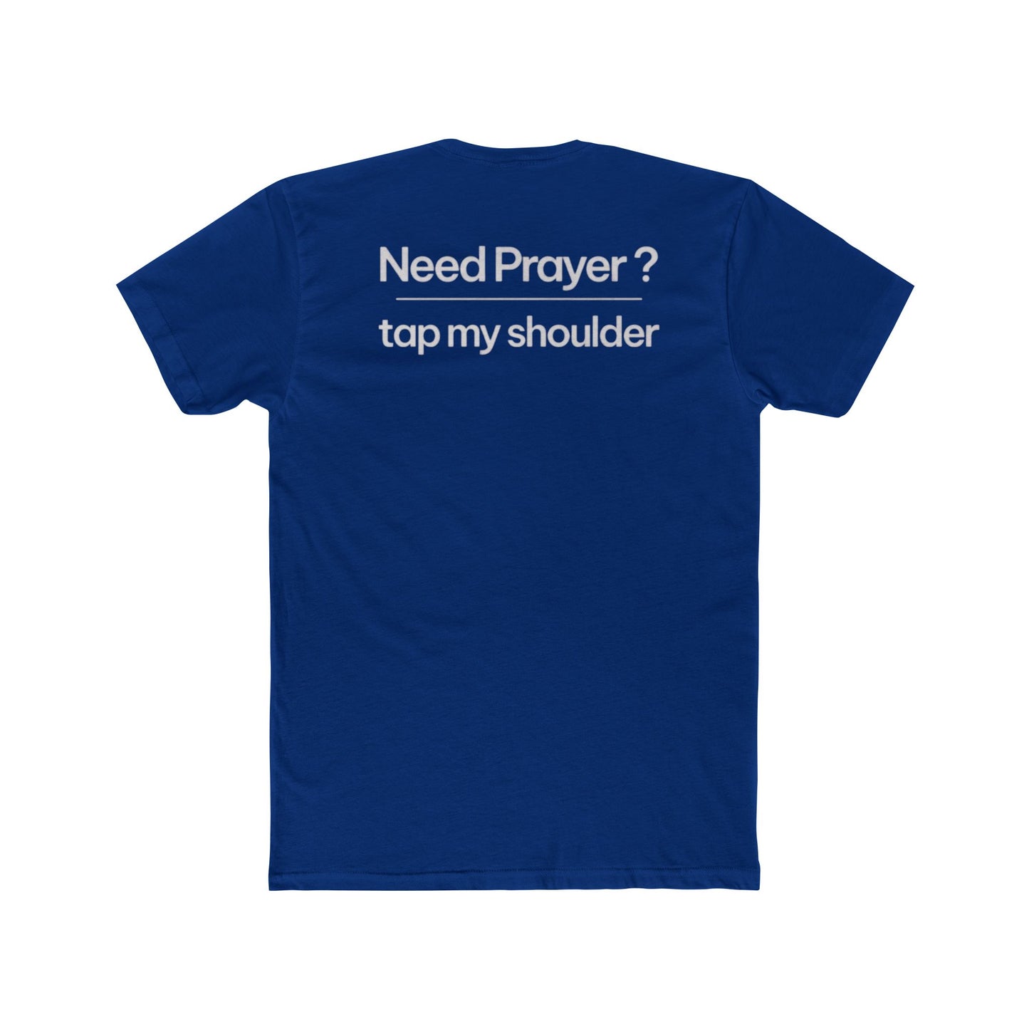 Faith-Inspired Unisex Cotton Crew Tee | Need Prayer ? Tap My Shoulder | Perfect for Church, Gifts, Spiritual Events, Daily Wear